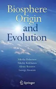 Biosphere Origin and Evolution