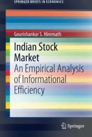 Indian Stock Market: An Empirical Analysis of Informational Efficiency