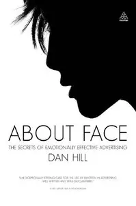 About Face: The Secrets of Emotionally Effective Advertising (repost)
