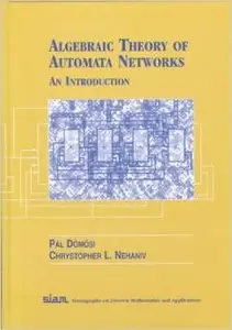 Algebraic Theory of Automata Networks by Pál Dõmõsi