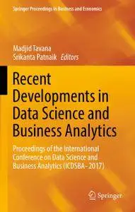 Recent Developments in Data Science and Business Analytics