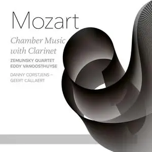 Eddy Vanoosthuyse & Zemlinsky Quartet - Mozart: Chamber Music with Clarinet (2022) [Official Digital Download 24/96]