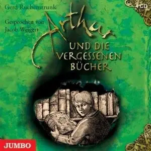 Gerd Ruebenstrunk - Arthur - Und die vergessenen Bücher [Band 1]