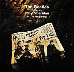 The Beatles Featuring Tony Sheridan - In The Beginning (1964) {2000, Reissue}