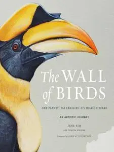 The Wall of Birds: One Planet, 243 Families, 375 Million Years