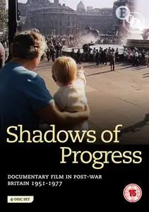 Shadows of Progress: Documentary Film in Post-War Britain (1951-1977) [British Film Institute]