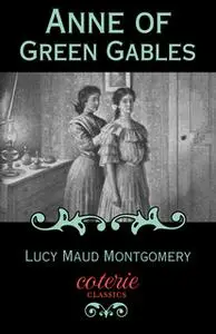 «Anne of Green Gables» by Lucy Maud Montgomery