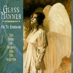 Glass Hammer - On To Evermore (1998)