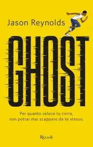 Jason Reynolds - Ghost