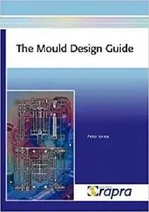 The Mould Design Guide