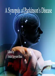 "A Synopsis of Parkinson's Disease" ed. by Abdul Qayyum Rana