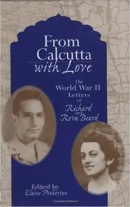 From Calcutta with Love: The World War II Letters of Richard and Reva Beard
