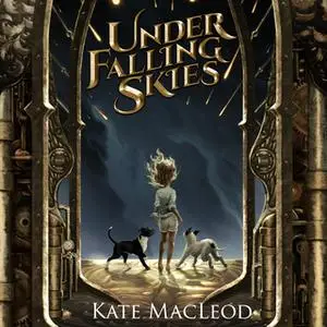 «Under Falling Skies» by Kate MacLeod