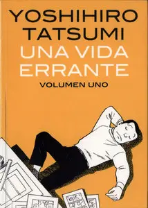 Yoshihiro Tatsumi - Una Vida Errante (Vol.1)