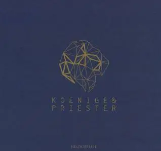 Koenige & Priester - Heldenreise (2017)