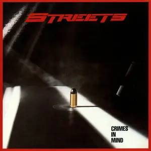 Streets - Crimes In Mind (1985) [Reissue 2002]