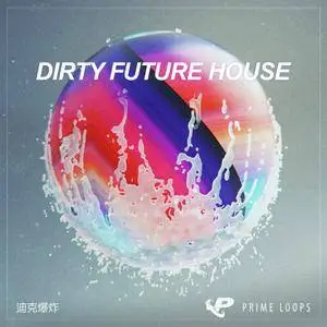 Prime Loops Dirty Future House WAV MiDi