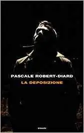 Pascale Robert-Diard - La deposizione