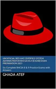 Unofficial Red Hat Certified System Administrator RHCSA 8 & 9 Exam Preparation 2023