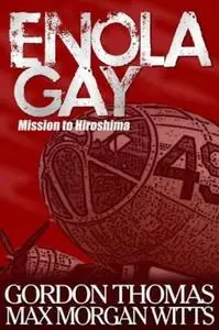 Enola Gay: Mission to Hiroshima