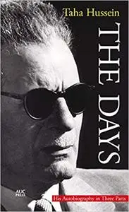 The Days: His Autobiography in Three Parts