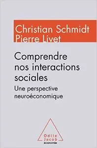 Comprendre nos interactions sociales: Une perspective neuroéconomique