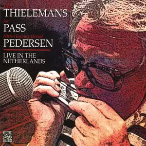 TOOTS THIELEMANS-JOE PASS-NIELS PEDERSEN - LIVE IN THE NETHERLANDS