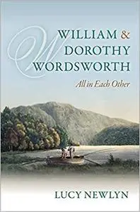 William and Dorothy Wordsworth: 'All in each other'