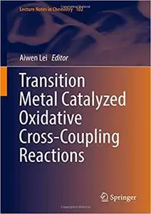 Transition Metal Catalyzed Oxidative Cross-Coupling Reactions