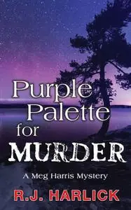 «Purple Palette for Murder» by R.J.Harlick