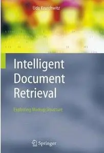 Intelligent Document Retrieval: Exploiting Markup Structure 