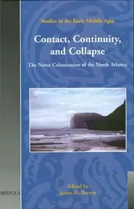Contact, Continuity, and Collapse: The Norse Colonization of the North Atlantic (Repost)