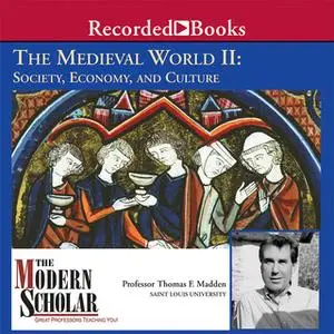 «The Medieval World II» by Professor Thomas F. Madden