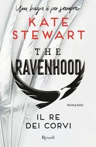 Kate Stewart - Il re dei corvi. The Ravenhood