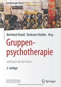 Gruppenpsychotherapie: Lehrbuch für die Praxis