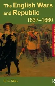 The English Wars and Republic, 1637-1660 (repost)