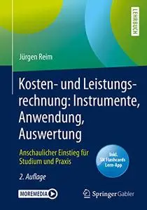 Kosten- und Leistungsrechnung: Instrumente, Anwendung, Auswertung