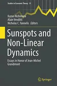 Sunspots and Non-Linear Dynamics: Essays in Honor of Jean-Michel Grandmont (Studies in Economic Theory)