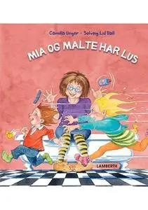 «Mia og Malte har lus» by Camilla Unger