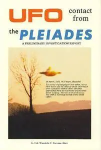 Wendelle C. Stevens - UFO Contact from the Pleiades: A Preliminary Investigation Report [Repost]