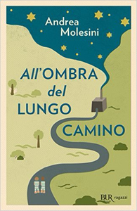 All'ombra del lungo camino - Andrea Molesini