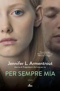 Jennifer L. Armentrout - Per sempre mia