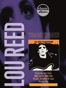 Classic Albums Lou Reed Transformer (2001)