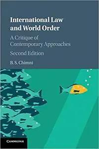 International Law and World Order: A Critique of Contemporary Approaches (Repost)