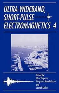 Ultra-Wideband Short-Pulse Electromagnetics 4 (Repost)