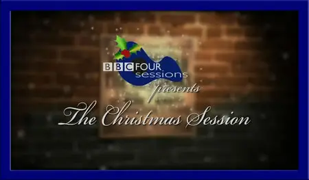 BBC Four Sessions - The Christmas Session 2010