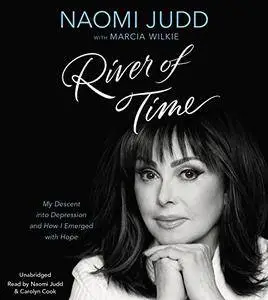 River of Time: My Descent into Depression and How I Emerged with Hope [Audiobook]