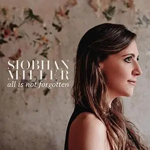 Siobhan Miller - All Is Not Forgotten (2020) [Official Digital Download 24/96]