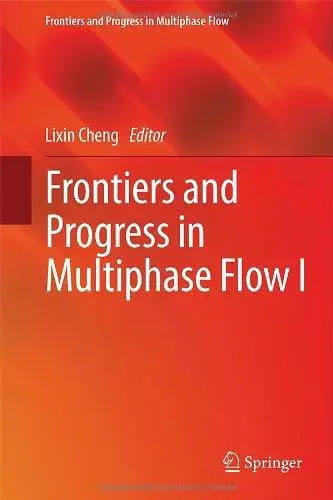 Frontiers and Progress in Multiphase Flow I (Repost)