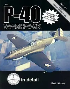 P-40 Warhawk in detail & scale, Part 1: Y1P-36 through P-40C (D&S Vol. 61) (Repost)